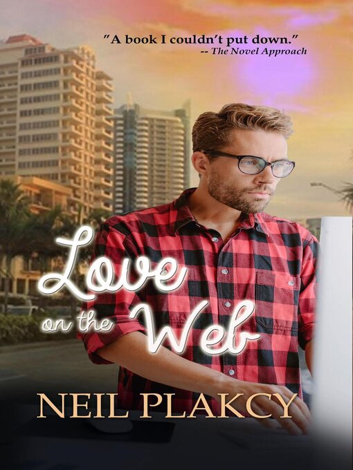 Title details for Love on the Web by Neil S. Plakcy - Available